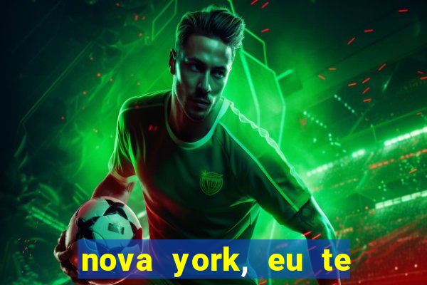 nova york, eu te amo filme completo dublado